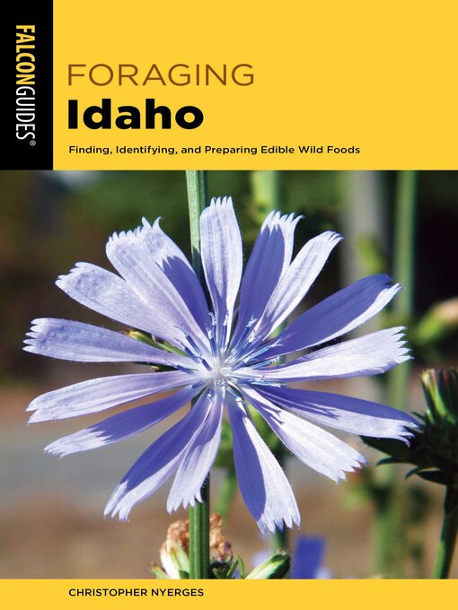 Title details for Foraging Idaho by Christopher Nyerges - Available